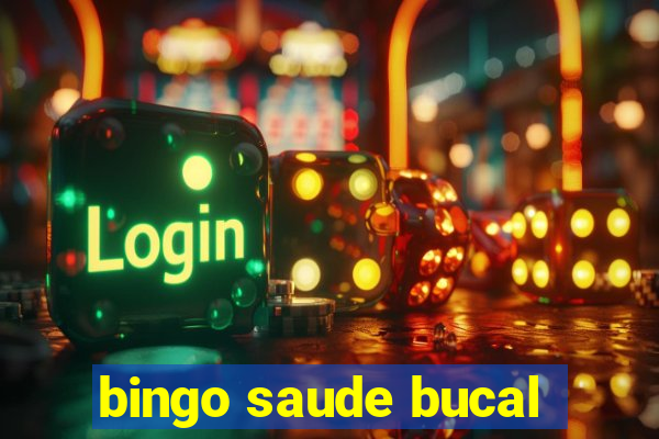 bingo saude bucal